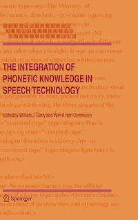 The Integration of Phonetic Knowledge in Speech Technology