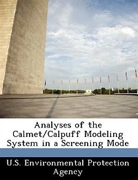 Analyses Of The Calmet/calpuff Modeling System In A Screening Mode