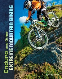 Enduro and Other Extreme Mountain Biking
