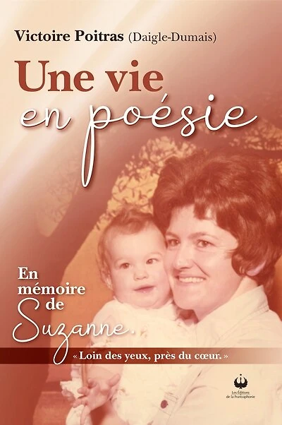 Une vie En poésie: mémoire de Suzanne