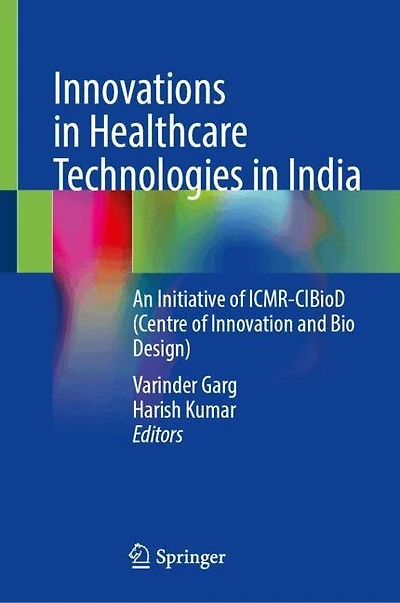Innovations Healthcare Technologies India: An Initiative of ICMR-CIBioD (Centre for Innovation and Bio-Design)