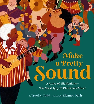 Make A Pretty Sound: Story of Ella Jenkins--The First Lady Children's Music