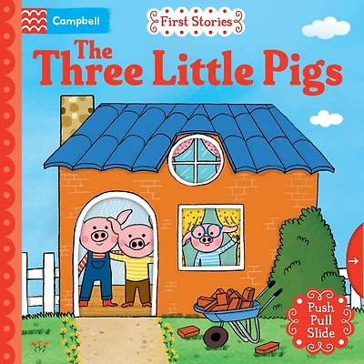 First Stories: The Three Little Pigs: A Push, Pull, Slide Book