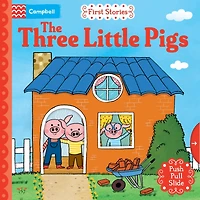 First Stories: The Three Little Pigs: A Push, Pull, Slide Book