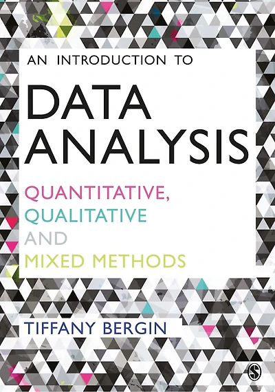An Introduction to Data Analysis: Quantitative, Qualitative and Mixed Methods