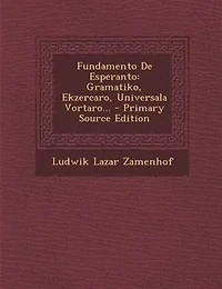 Fundamento De Esperanto: Gramatiko, Ekzercaro, Universala Vortaro