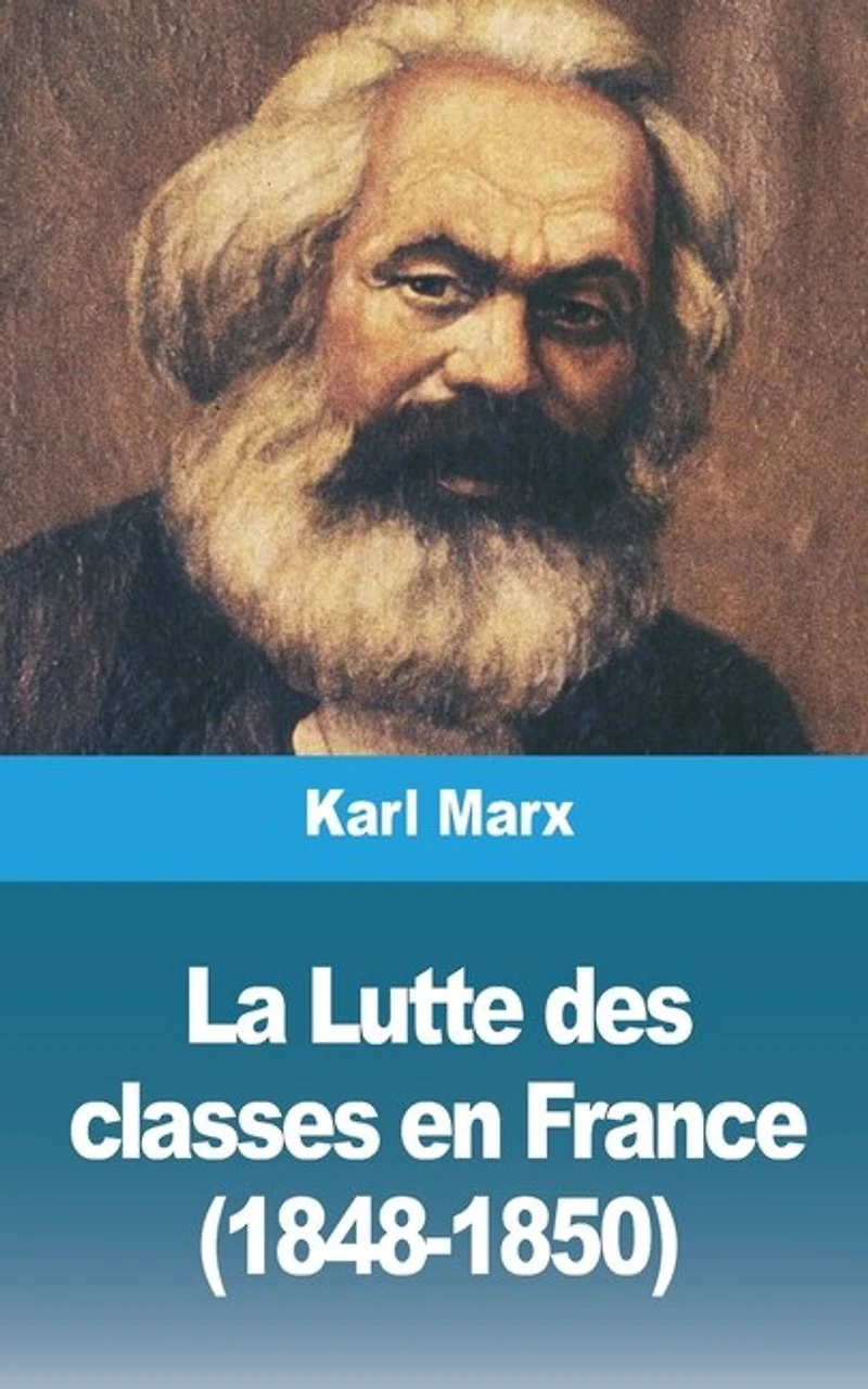 La Lutte Des Classes En France (1848-1850)
