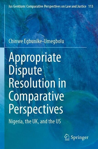 Appropriate Dispute Resolution in Comparative Perspectives: Nigeria, the UK, and the US