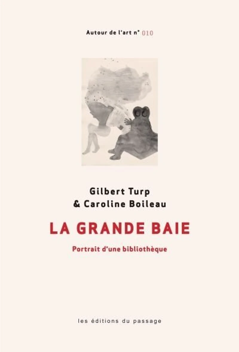 La Grande Baie : portrait d'une bibliothèque: portrait d'une bibliothèque
