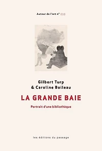 La Grande Baie : portrait d'une bibliothèque: portrait d'une bibliothèque