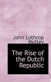 The Rise of the Dutch Republic