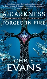 A Darkness Forged in Fire: Book One of the Iron Elves