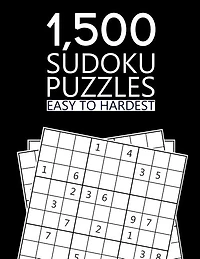 1,500 Sudoku Puzzles Easy To Hardest: Huge Bargain Collection of 1500 Puzzles, Easy to Hardest Level, Tons of Challenge for your Brain!