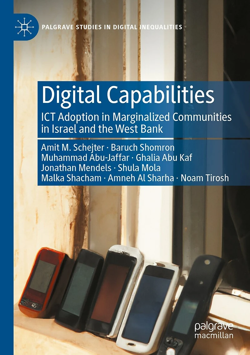 Digital Capabilities: ICT Adoption Marginalized Communities Israel and the West Bank