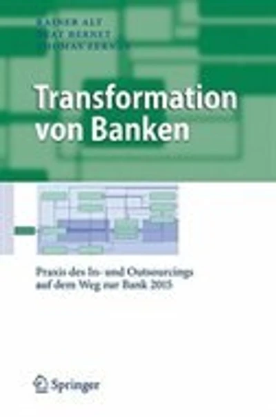 Transformation von Banken: Praxis des In- und Outsourcings auf dem Weg zur Bank 2015