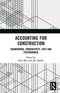 Accounting for Construction: Frameworks, Productivity, Cost and Performance