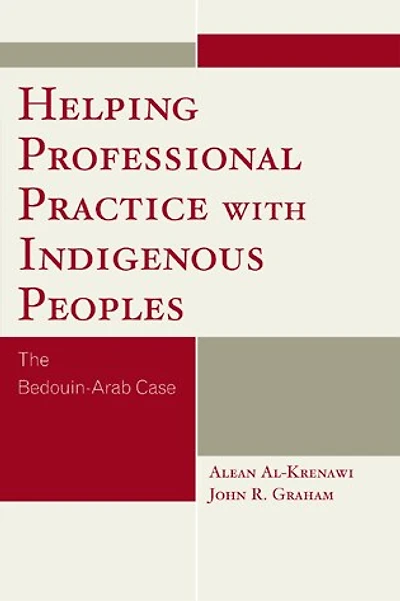 Helping Professional Practice with Indigenous Peoples: The Bedouin-Arab Case