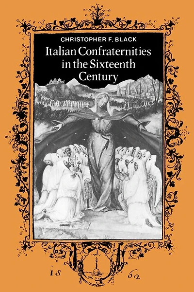 Italian Confraternities the Sixteenth Century