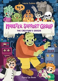 Monster Support Group: The Creature's Origin