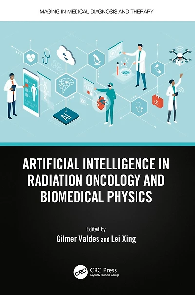 Artificial Intelligence Radiation Oncology and Biomedical Physics