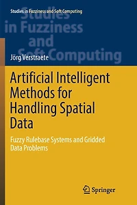 Artificial Intelligent Methods for Handling Spatial Data: Fuzzy Rulebase Systems and Gridded Data Problems