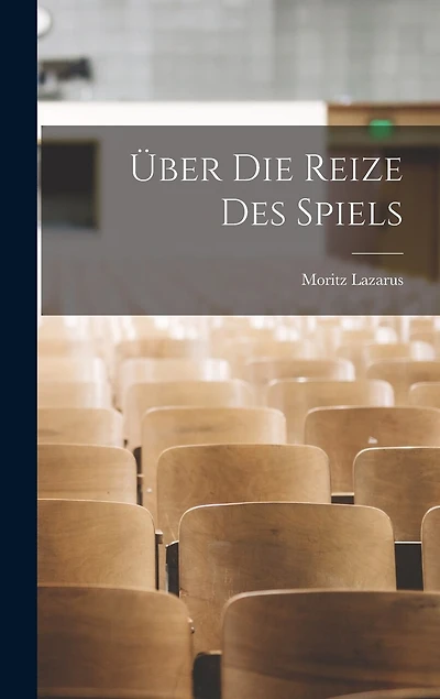 Über Die Reize Des Spiels