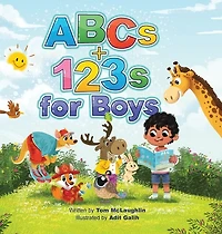 ABCs and 123s for Boys: A fun Alphabet book to get Boys Excited about Reading and Counting! Age 0-6. (Baby shower, toddler, pre-K, preschool, homeschool, kindergarten)