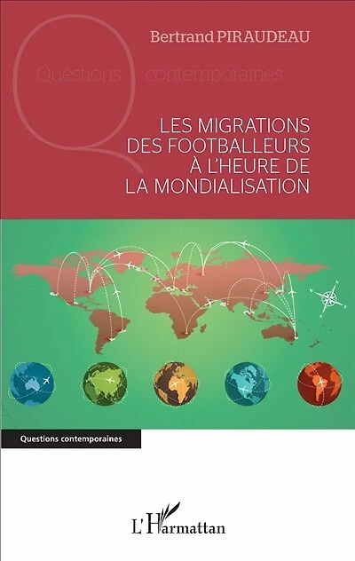 Les migrations des footballeurs à l'heure de la mondialisation
