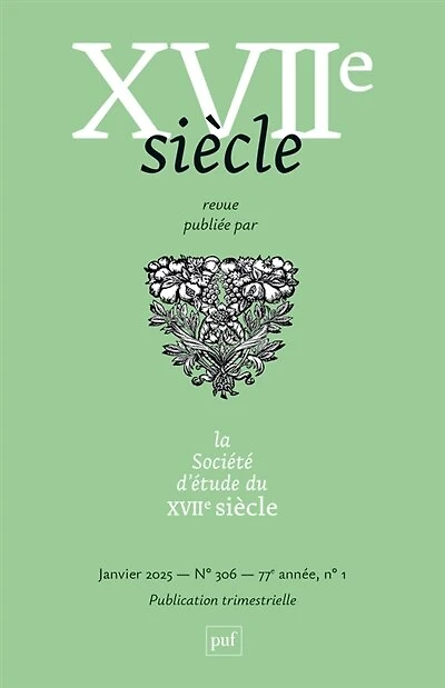 Dix-septième siècle, n°306. Le maintien de l'ordre et ses hommes à Paris au XVIIe siècle