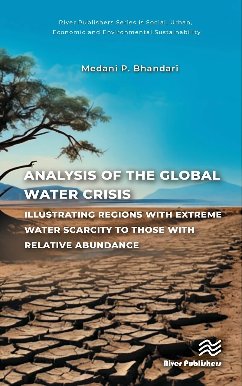 Analysis of the Global Water Crisis: Illustrating Regions with Extreme Scarcity to Those Relative Abundance