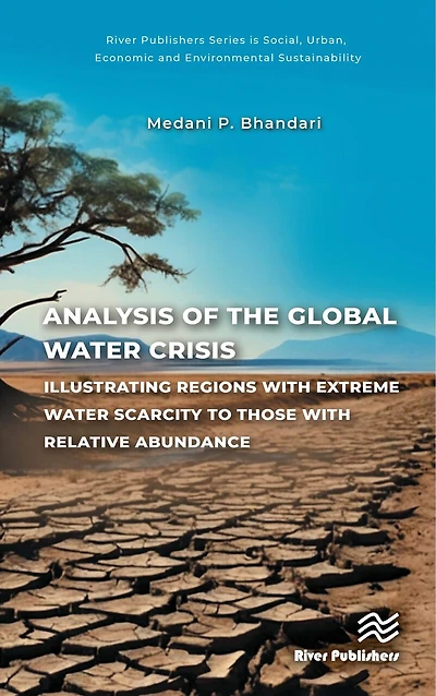 Analysis of the Global Water Crisis: Illustrating Regions with Extreme Scarcity to Those Relative Abundance