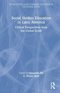 Social Studies Education Latin America: Critical Perspectives from the Global South