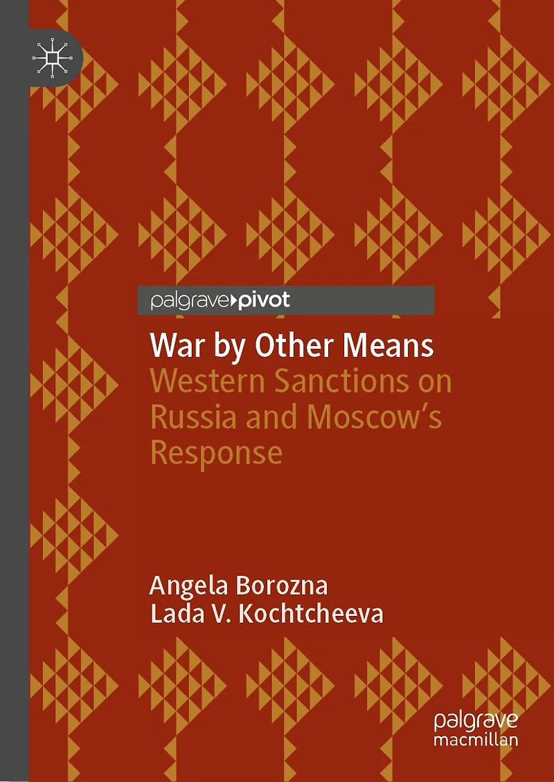 War by Other Means: Western Sanctions on Russia and Moscow's Response