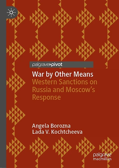 War by Other Means: Western Sanctions on Russia and Moscow's Response