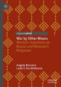 War by Other Means: Western Sanctions on Russia and Moscow's Response