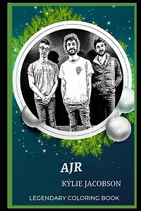 Ajr Legendary Coloring Book: Relax And Unwind Your Emotions With Our Inspirational And Affirmative Designs