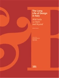 The Long Life of Design in Italy: B&B Italia, 50 Years and Beyond