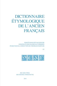 Dictionnaire étymologique de l’ancien français (DEAF). Buchstabe F. Fasc 2