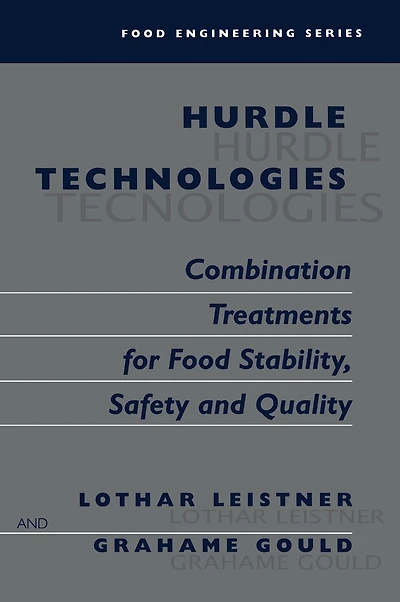 Hurdle Technologies: Combination Treatments For Food Stability, Safety And Quality