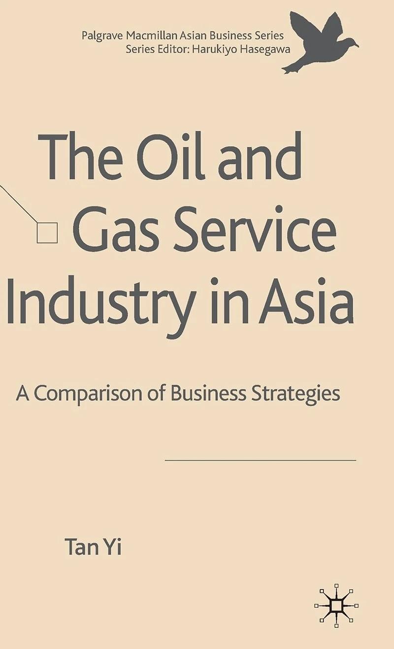 The Oil and Gas Service Industry Asia: A Comparison of Business Strategies