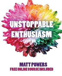 Unstoppable Enthusiasm: Habits to Build & Sustain Your Enthusiasm