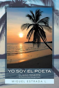 Yo Soy El Poeta: Quiero Tenerte Un Poema de Amor Antologia Poetica
