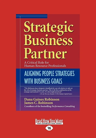 Strategic Business Partner: Aligning People Strategies With Business Goals (easyread Large Edition)