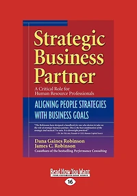 Strategic Business Partner: Aligning People Strategies With Business Goals (easyread Large Edition)