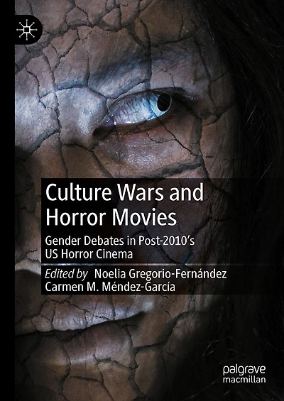 Culture Wars and Horror Movies: Gender Debates post-2010's US Cinema