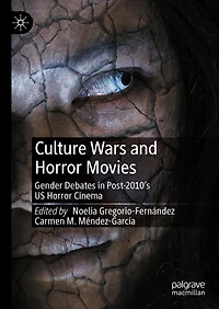Culture Wars and Horror Movies: Gender Debates post-2010's US Cinema