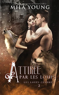 Attirée par les Loups: Une Romance Paranormale