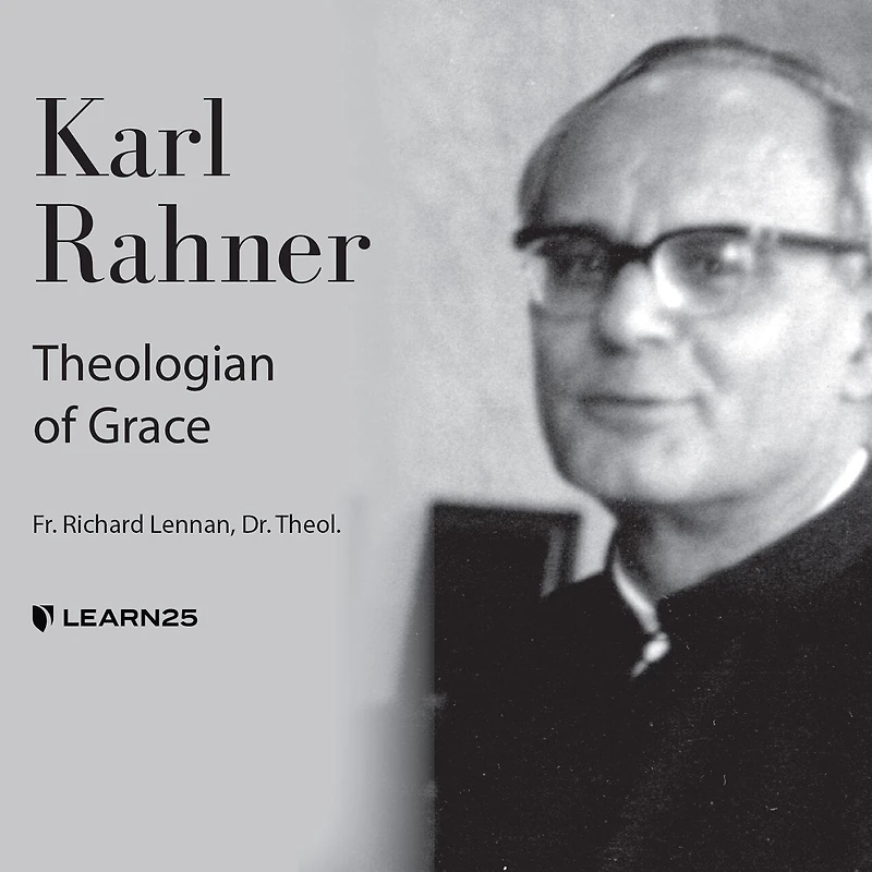 Karl Rahner: Theologian Of Grace