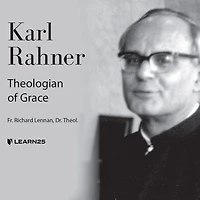 Karl Rahner: Theologian Of Grace