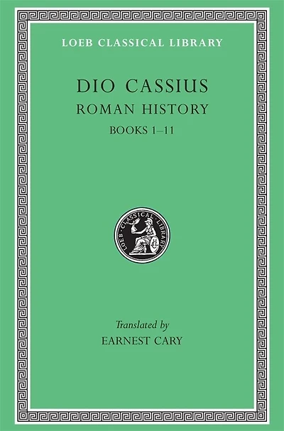 Roman History, Volume I: Books 1-11